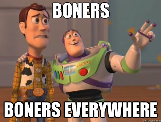 Boners Boners everywhere - Boners Boners everywhere  Toy Story