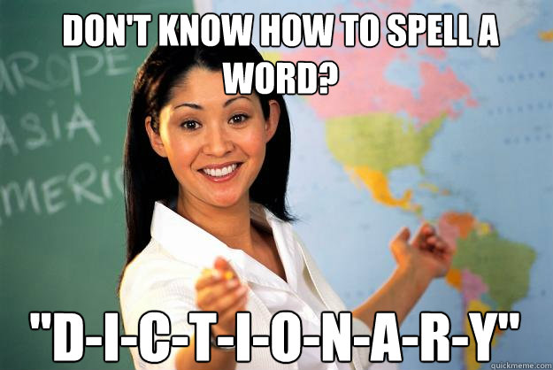 Don't know how to spell a word? 