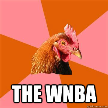  THE WNBA  Anti-Joke Chicken