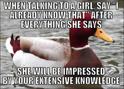 WHEN TALKING TO A GIRL, SAY 