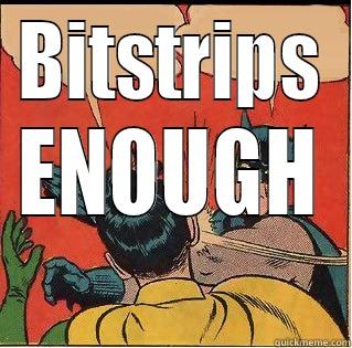 BITSTRIPS ENOUGH Slappin Batman