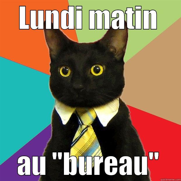 LUNDI MATIN AU 