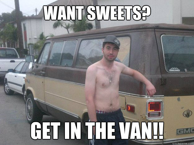 Want sweets? get in the van!!  fr cogan