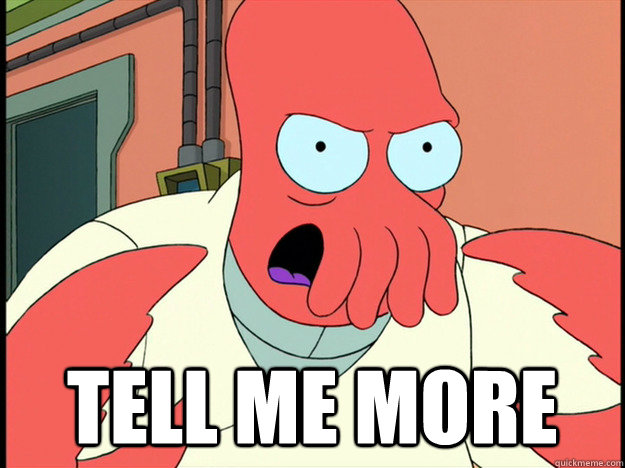 tell me more  Lunatic Zoidberg