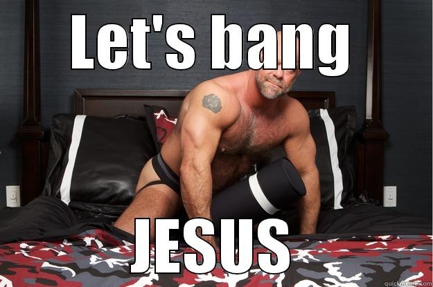 LET'S BANG JESUS Gorilla Man