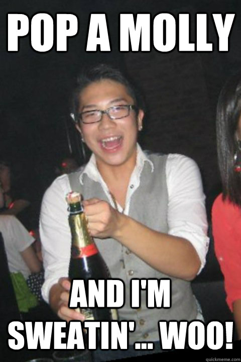 Pop A Molly And I'm Sweatin'... Woo! - Pop A Molly And I'm Sweatin'... Woo!  Misc