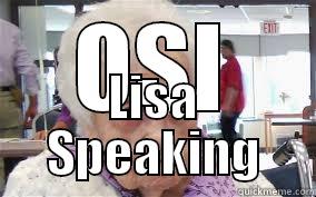 OSI LISA SPEAKING Misc