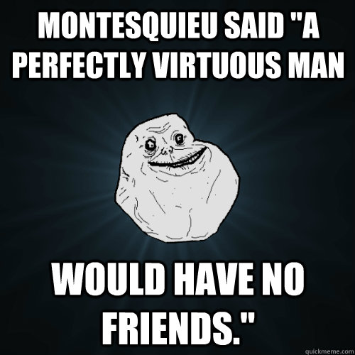 Montesquieu said 