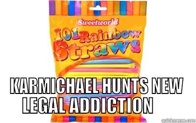Sherbet Straw Fails -  KARMICHAEL HUNTS NEW    LEGAL ADDICTION         Misc