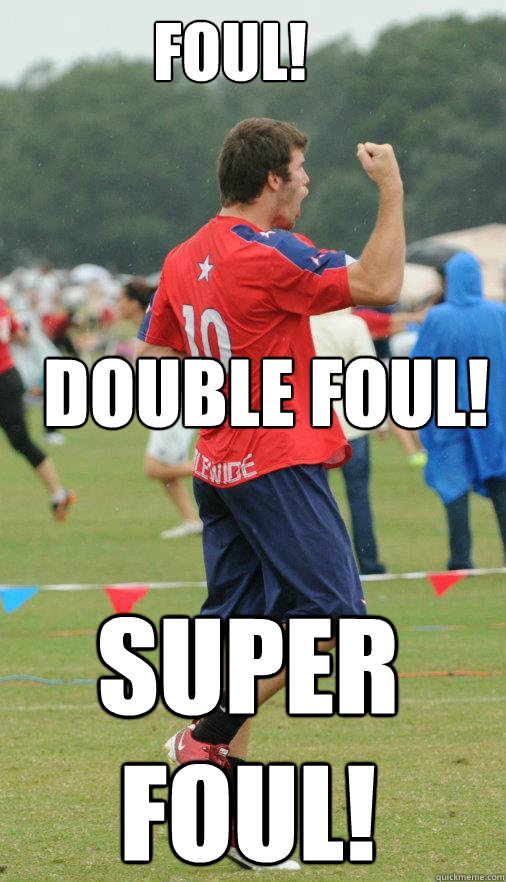 FOUL! DOUBLE FOUL! SUPER FOUL!  Brodie Smith Meme