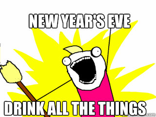 New Year's Eve drink all the things  All The Things