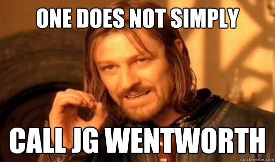 One Does Not Simply call JG Wentworth - One Does Not Simply call JG Wentworth  Boromir