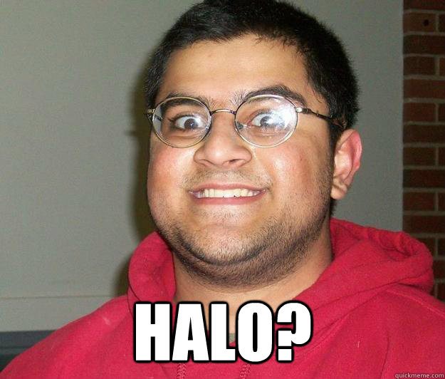  HALO?  Nerdy indian boy
