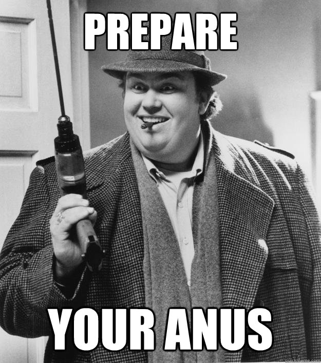 Prepare Your Anus  Creepy Uncle Buck
