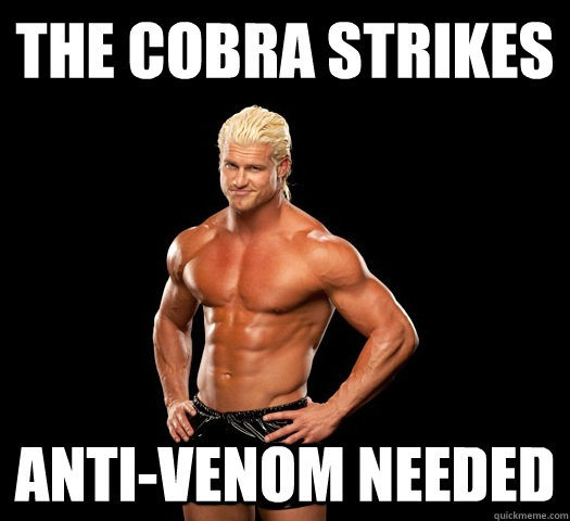 The Cobra Strikes Anti-venom needed  