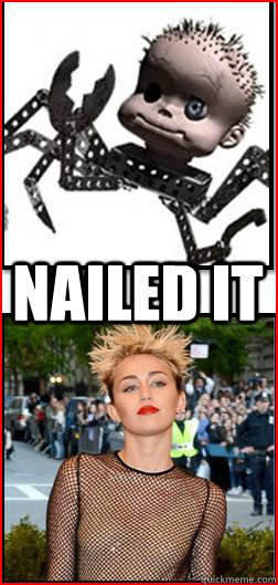 Nailed it   Miley Cyrus