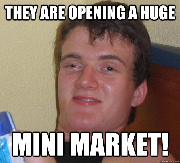 They are opening a huge mini market! - They are opening a huge mini market!  10 Guy