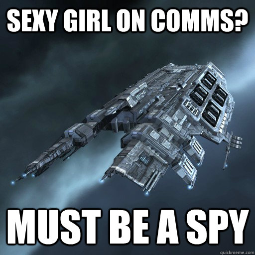 Sexy girl on comms? Must be a spy  Eve Is Real Drake