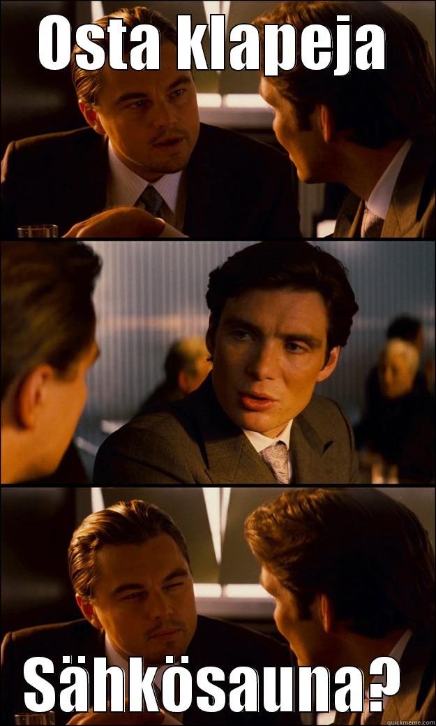 OSTA KLAPEJA SÄHKÖSAUNA? Inception