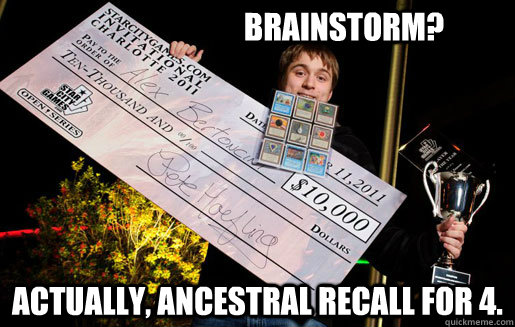 Brainstorm? Actually, Ancestral recall for 4.  - Brainstorm? Actually, Ancestral recall for 4.   Alex Bertoncini Cheat