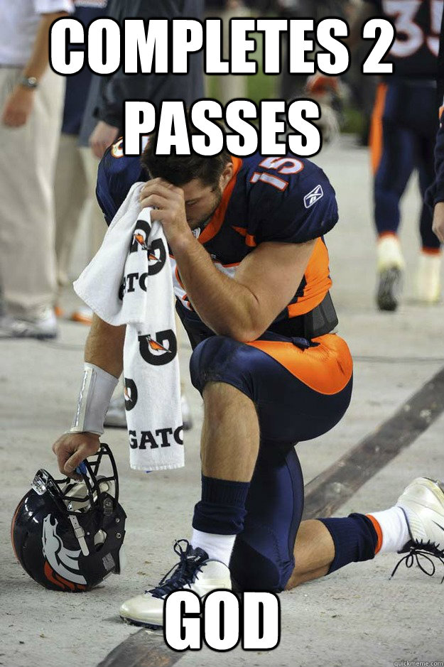 completes 2 passes GOD  Tim Tebow