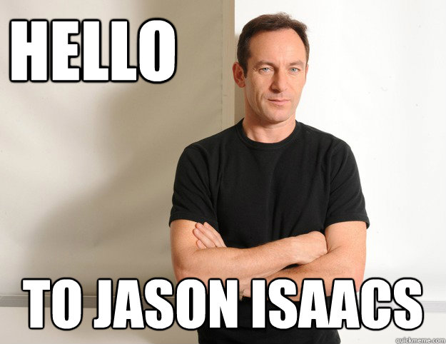 Hello to jason isaacs - Hello to jason isaacs  hello to jason issacs