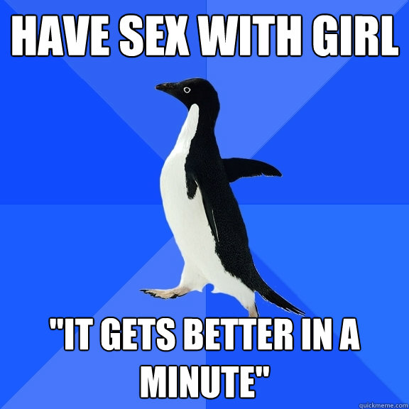 Have sex with girl 