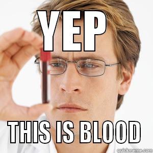 YEP THIS IS BLOOD Misc