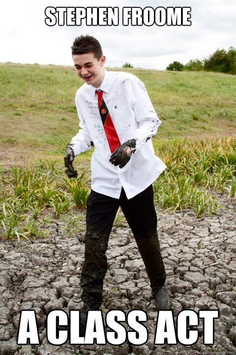 Stephen Froome  A CLASS ACT - Stephen Froome  A CLASS ACT  Stephen Froome