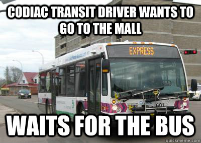 Codiac Transit driver wants to go to the mall Waits for the bus  Codiac Transit strike