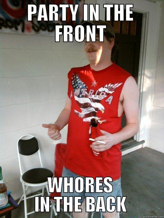 PARTY IN THE FRONT WHORES IN THE BACK Redneck Randal