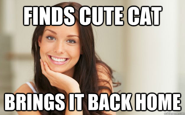 Finds cute cat Brings it back home  Good Girl Gina