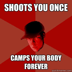 shoots you once camps your body forever - shoots you once camps your body forever  DayZ Bandit