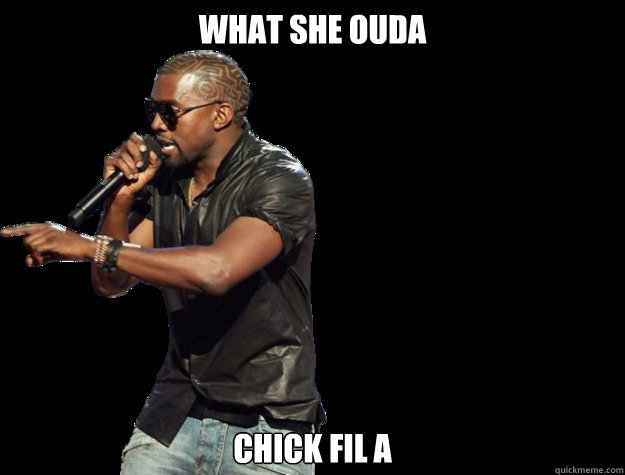 What she ouda Chick Fil A    