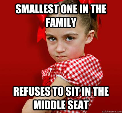 smallest one in the family refuses to sit in the middle seat  Spoiled Little Sister