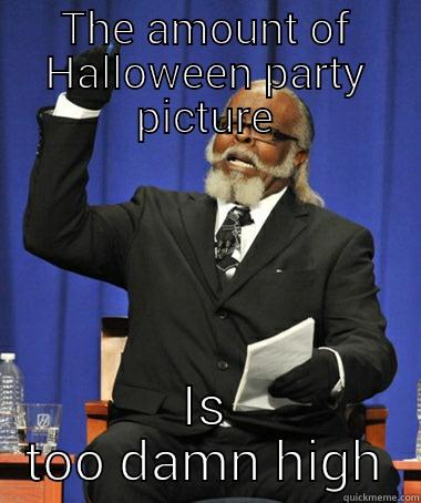 THE AMOUNT OF HALLOWEEN PARTY PICTURE IS TOO DAMN HIGH Jimmy McMillan