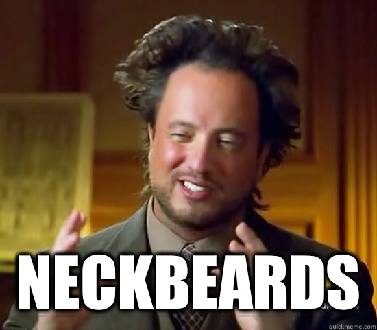  Neckbeards -  Neckbeards  Ancient Aliens