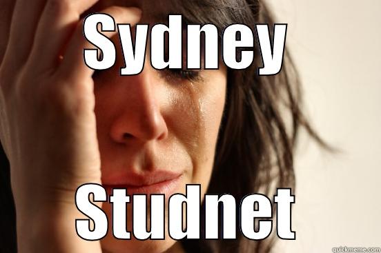 SYDNEY STUDENT First World Problems