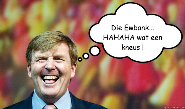 Die Ewbank... HAHAHA wat een kneus !  Wat denkt WimLex