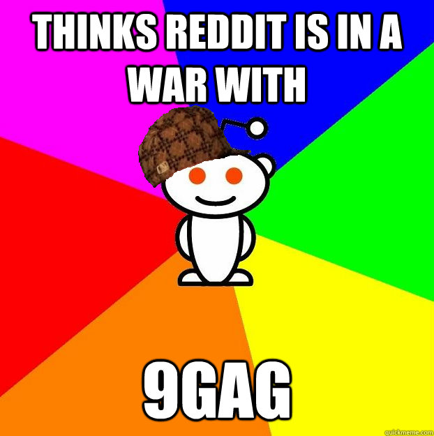 Thinks reddit is in a war with 9gag  Scumbag Redditor Boycotts ratheism
