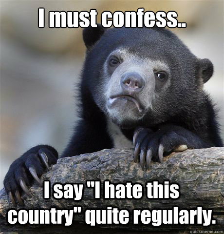 I must confess.. I say 