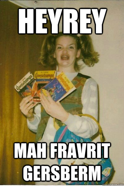 HEYREY MAH FRAVRIT GERSBERM  BERKS