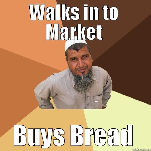 WALKS IN TO MARKET BUYS BREAD Ordinary Muslim Man