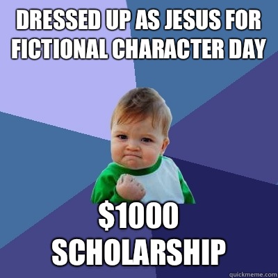 dressed up as Jesus for fictional character day $1000 scholarship   Success Kid