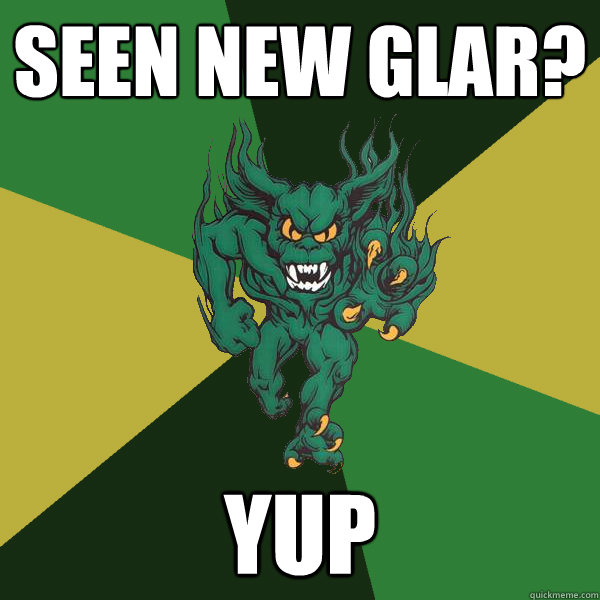 Seen New glar? Yup  Green Terror