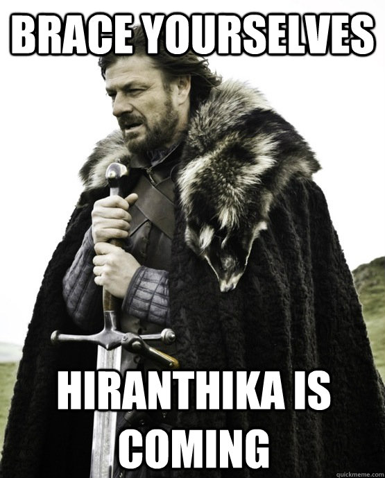Brace Yourselves  Hiranthika is Coming  ned stark st patrick