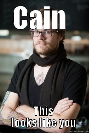 CAIN  THIS LOOKS LIKE YOU Hipster Barista