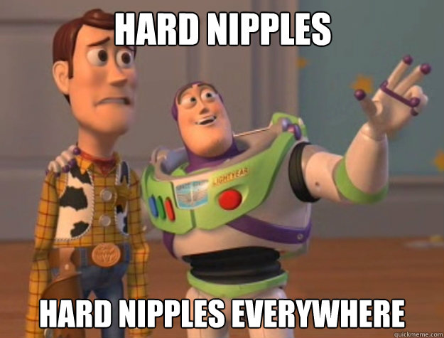 Hard Nipples hard nipples everywhere  Buzz Lightyear