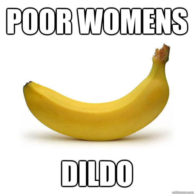 poor womens dildo  Banana