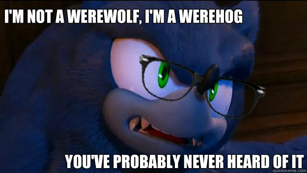 I'm not a werewolf, I'm a werehog You've probably never heard of it  Hipster Werehog